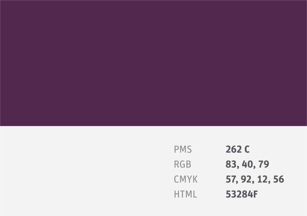 Colour Swatch PMS 262 C
RGB 83, 40, 79
CMYK 57, 92, 12, 56
HTML 53284F