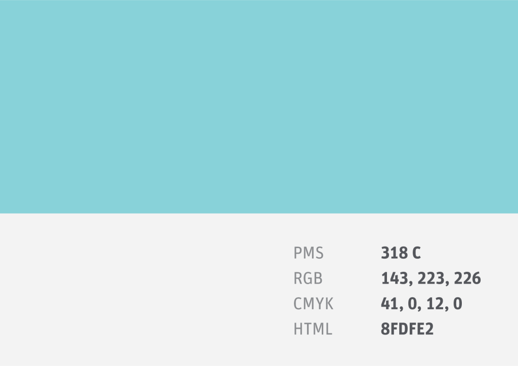 Colour Swatch PMS 318 C
RGB 143, 223, 226
CMYK 41, 0, 12, 0
HTML 8FDFE2