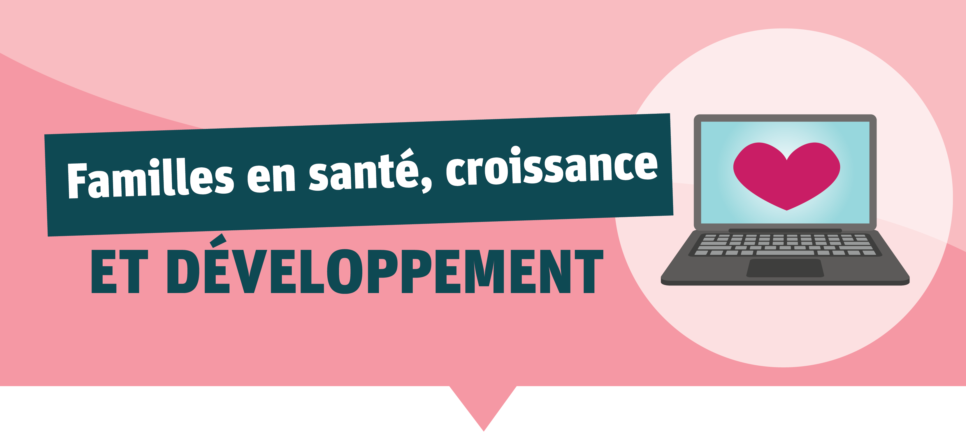 Familles en santé, croissance et développement