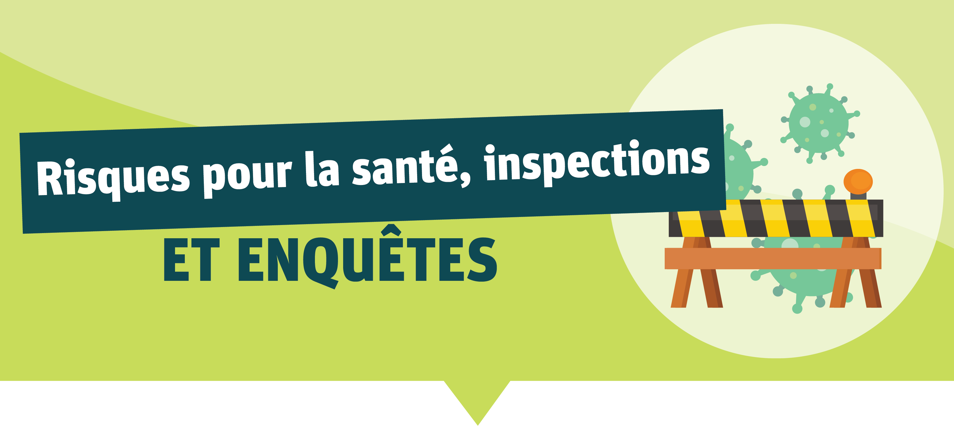 Risques pour la santé, inspections et enquêtes