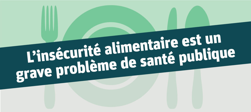 L’insécurité alimentaire est un grave problème de santé publique