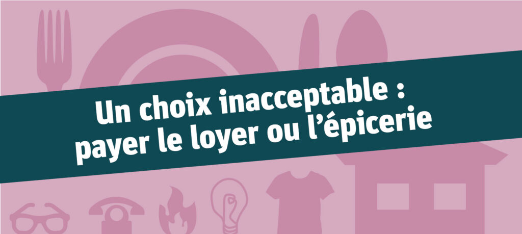 Un choix inacceptable : payer le loyer ou l’épicerie