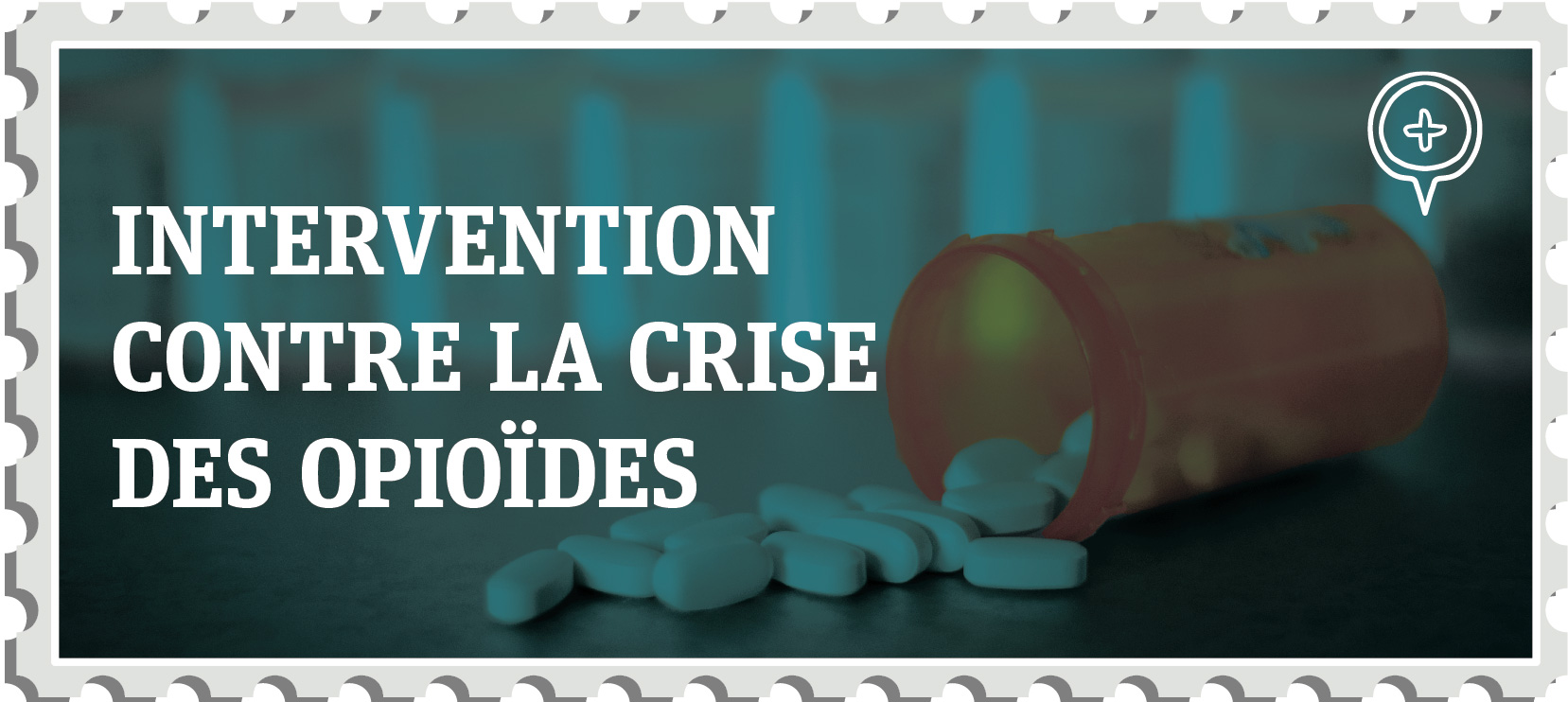 Intervention contre la crise des opioïdes