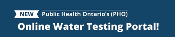 New Public Health Ontario's (PHO) Online Water Testing Portal!